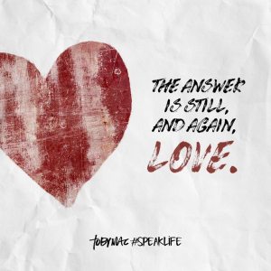 the answer is still and again love