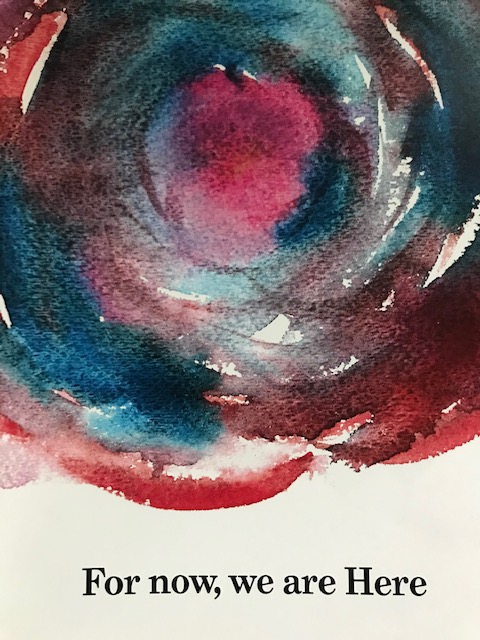 For now, we are Here